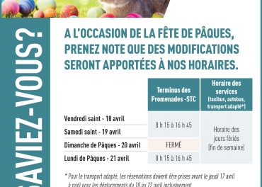 Modifications prévues à l'horaire à l'occasion du congé de Pâques